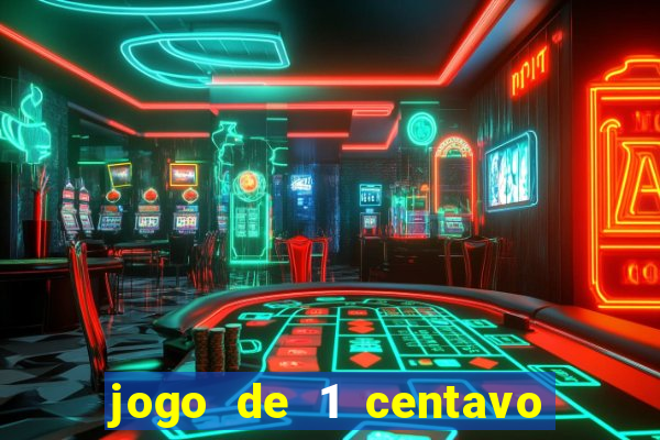 jogo de 1 centavo estrela bet